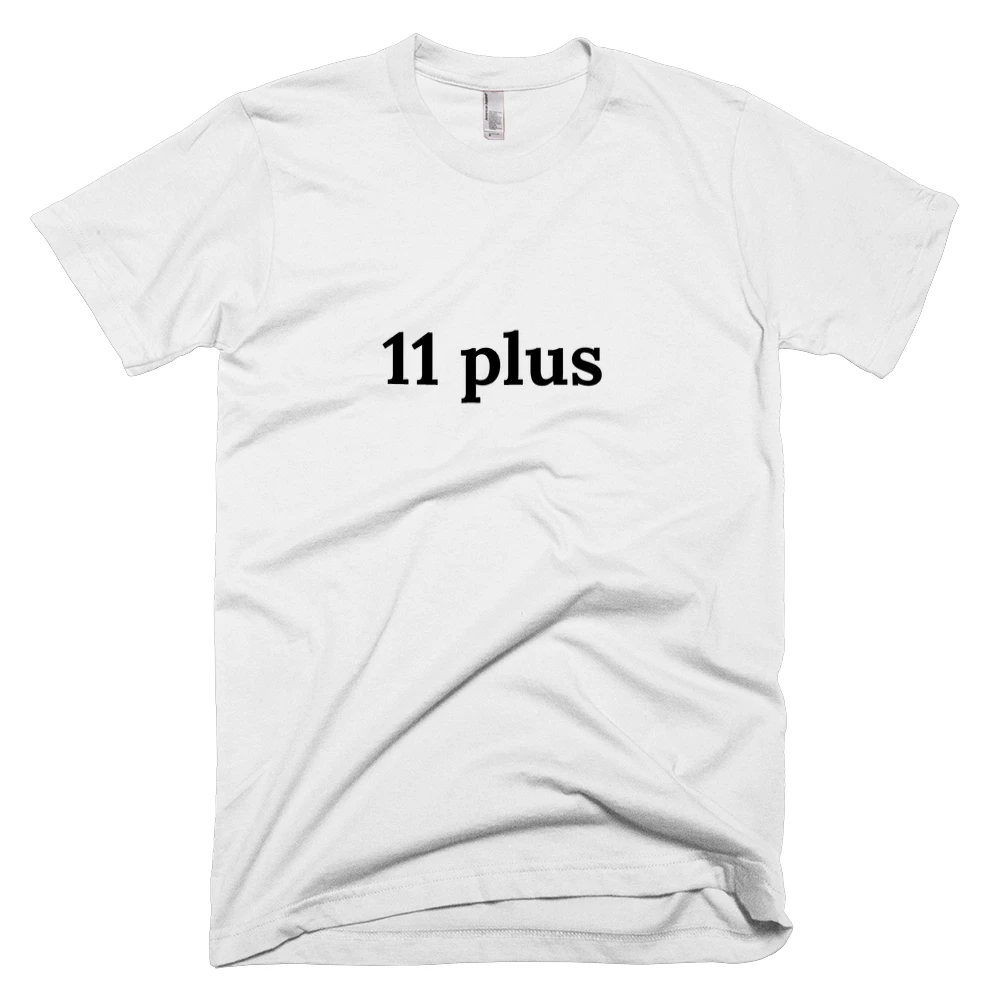 T-shirt with '11 plus' text on the front