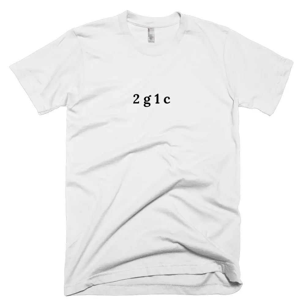 T-shirt with '2 g 1 c' text on the front