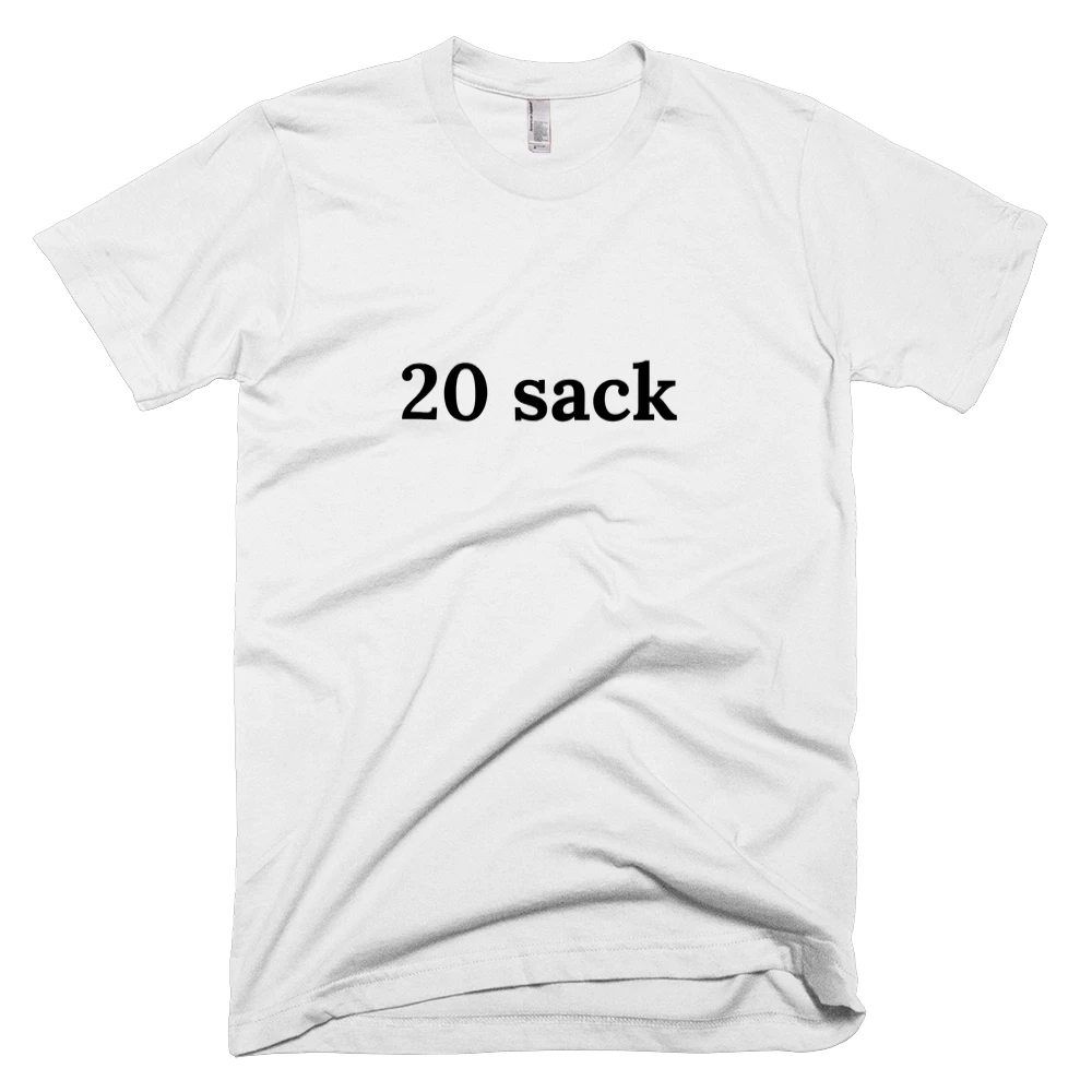 T-shirt with '20 sack' text on the front