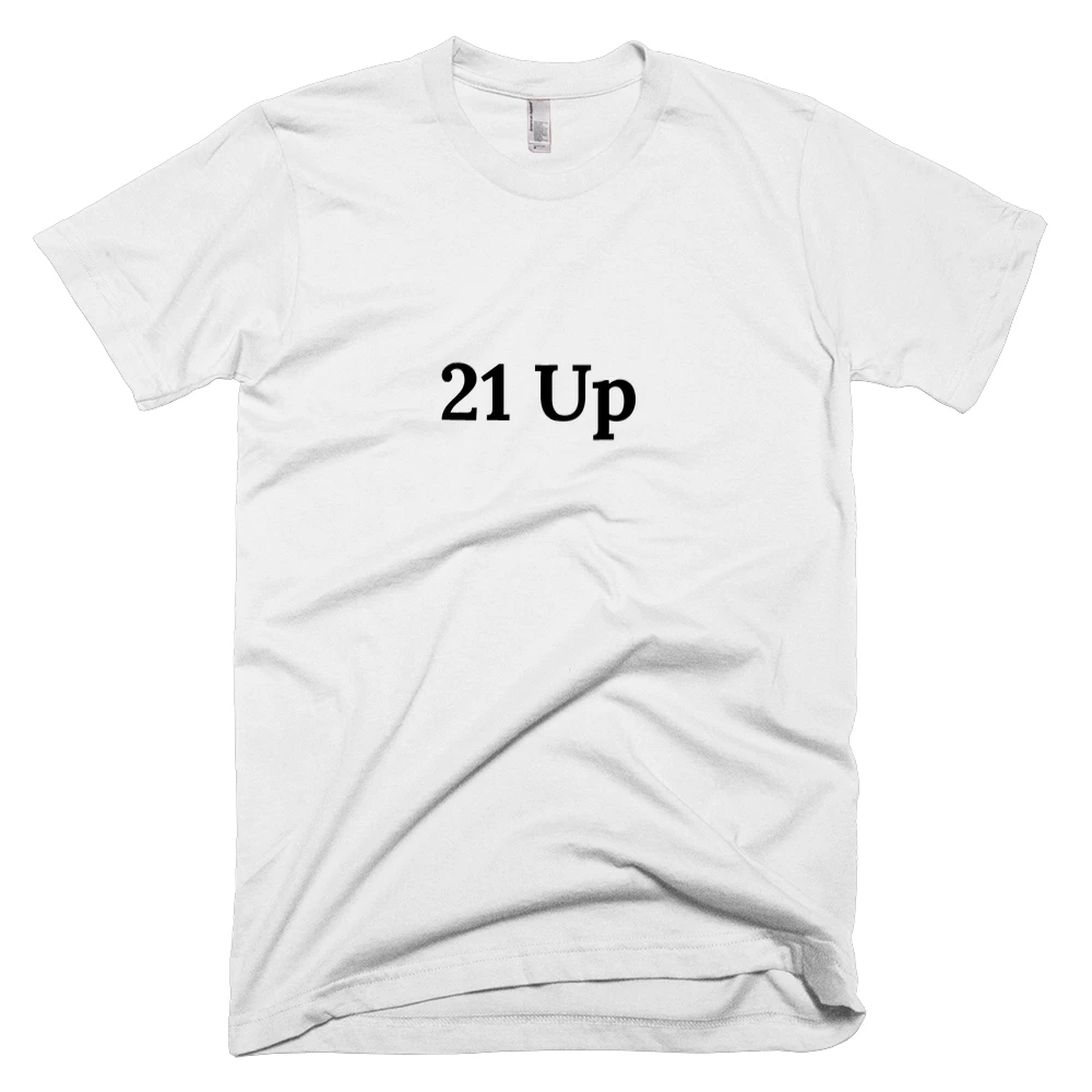 T-shirt with '21 Up' text on the front