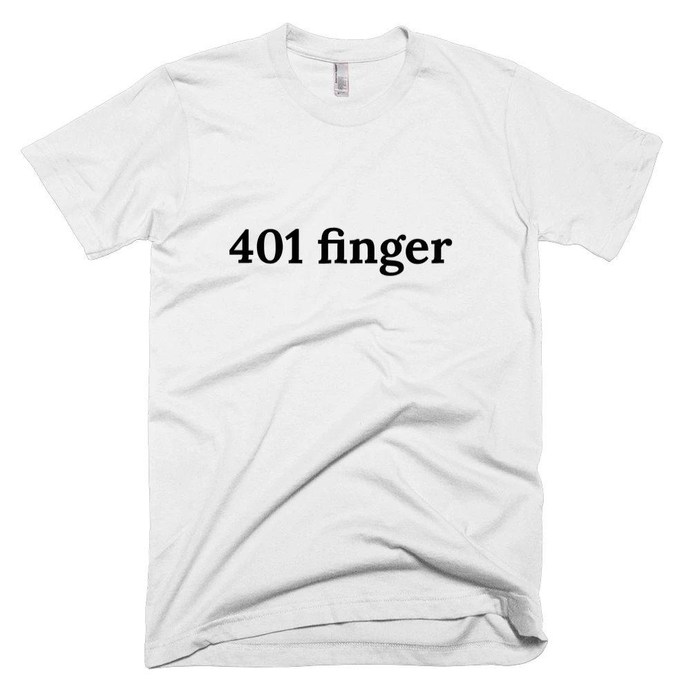 T-shirt with '401 finger' text on the front