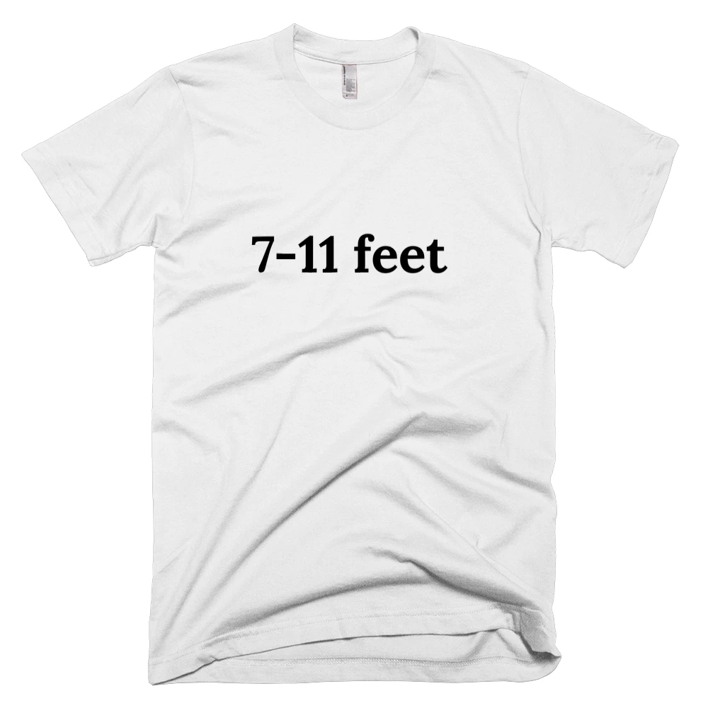 T-shirt with '7-11 feet' text on the front