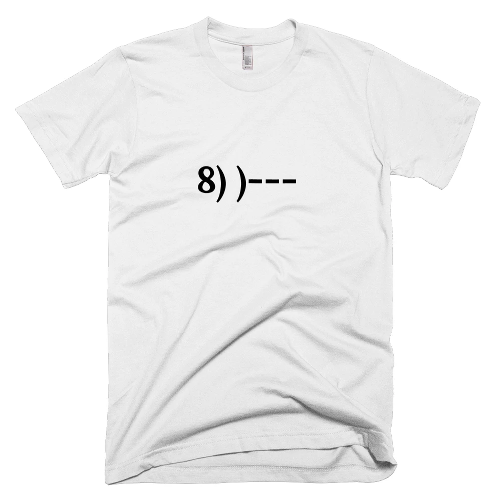 T-shirt with '8) )---' text on the front