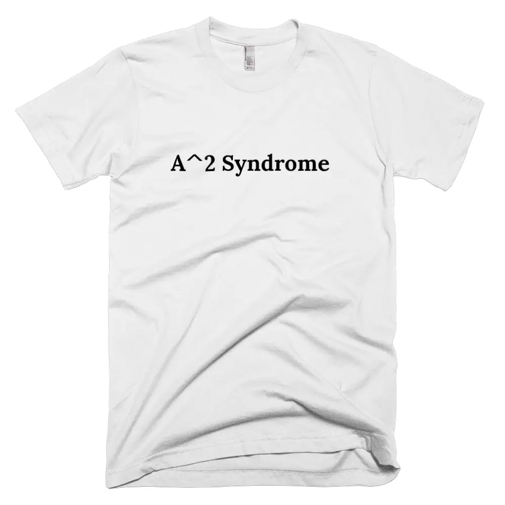 T-shirt with 'A^2 Syndrome' text on the front