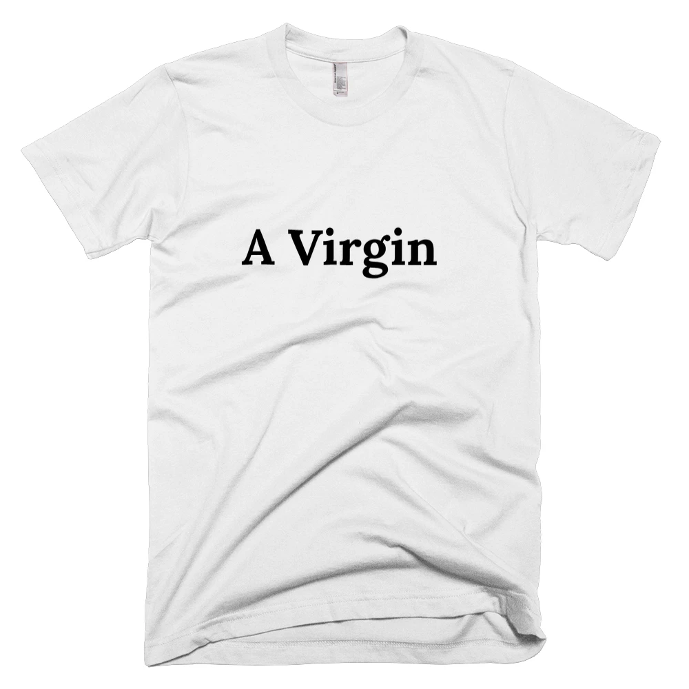 T-shirt with 'A Virgin' text on the front