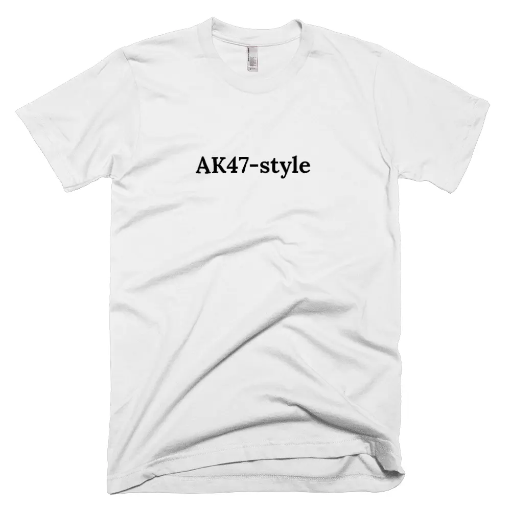 T-shirt with 'AK47-style' text on the front