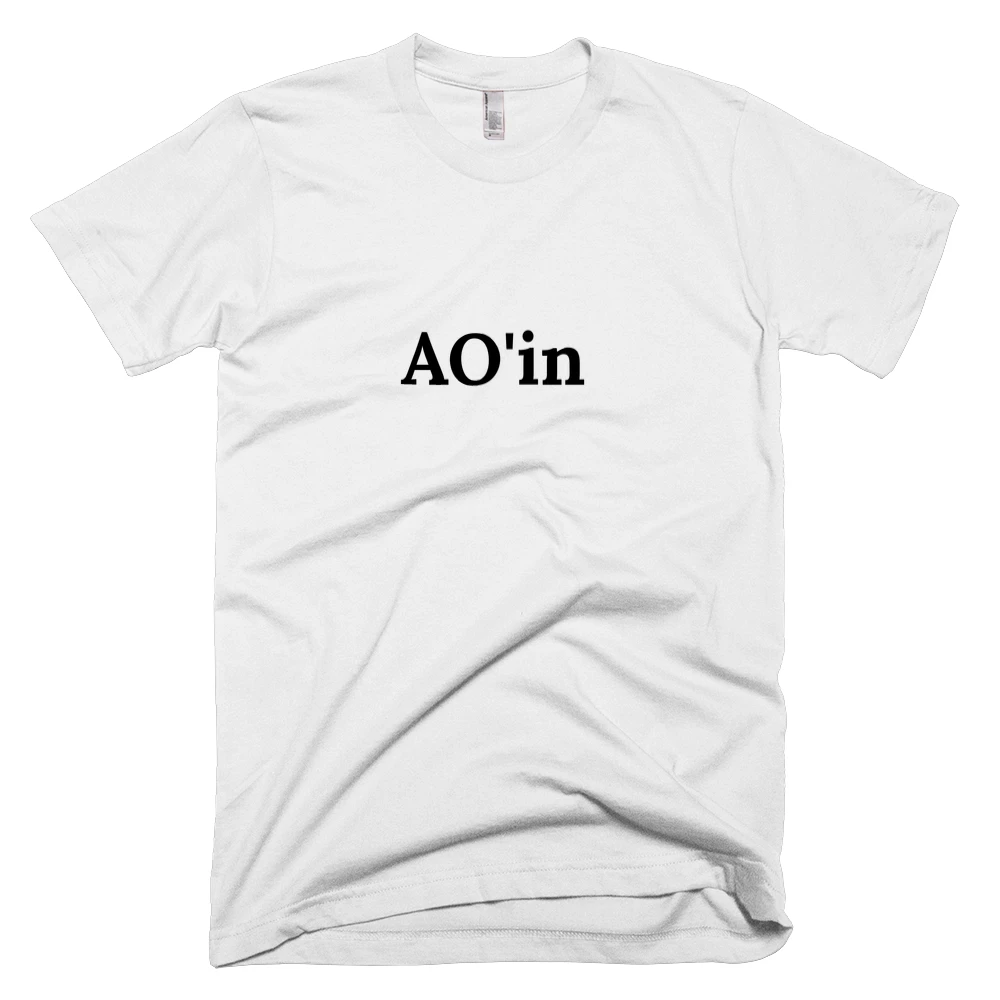 T-shirt with 'AO'in' text on the front