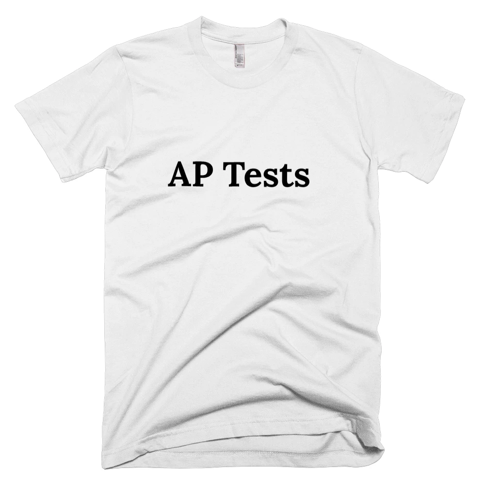T-shirt with 'AP Tests' text on the front