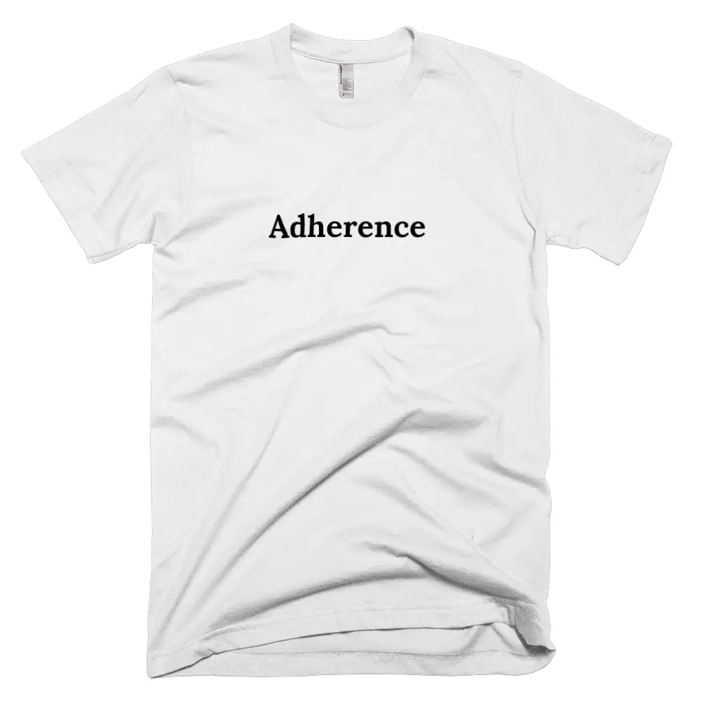 T-shirt with 'Adherence' text on the front
