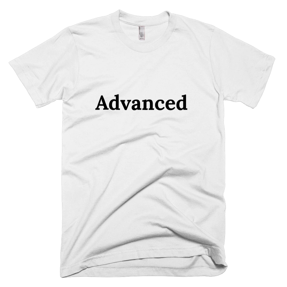 T-shirt with 'Advanced' text on the front