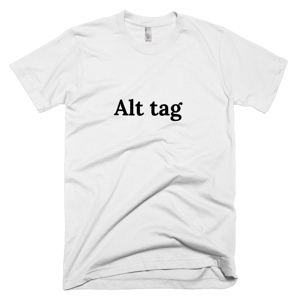 T-shirt with 'Alt tag' text on the front