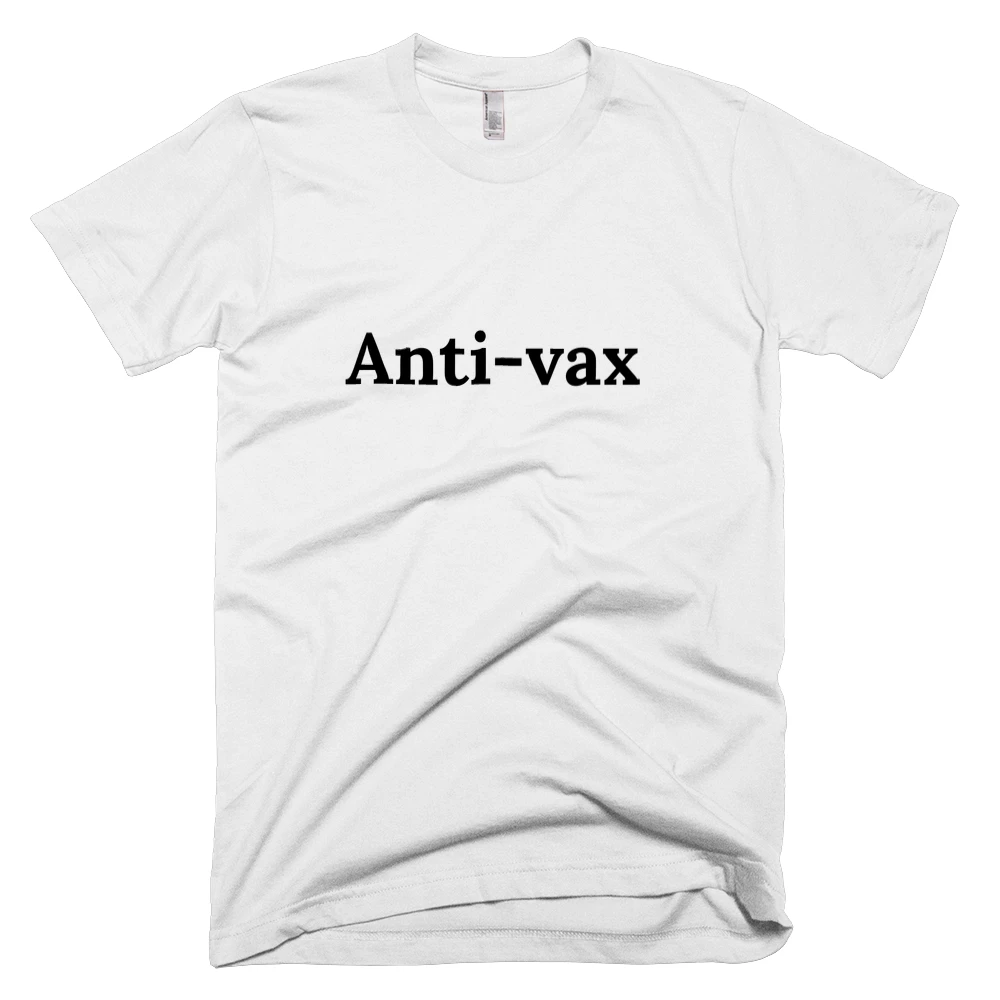 T-shirt with 'Anti-vax' text on the front