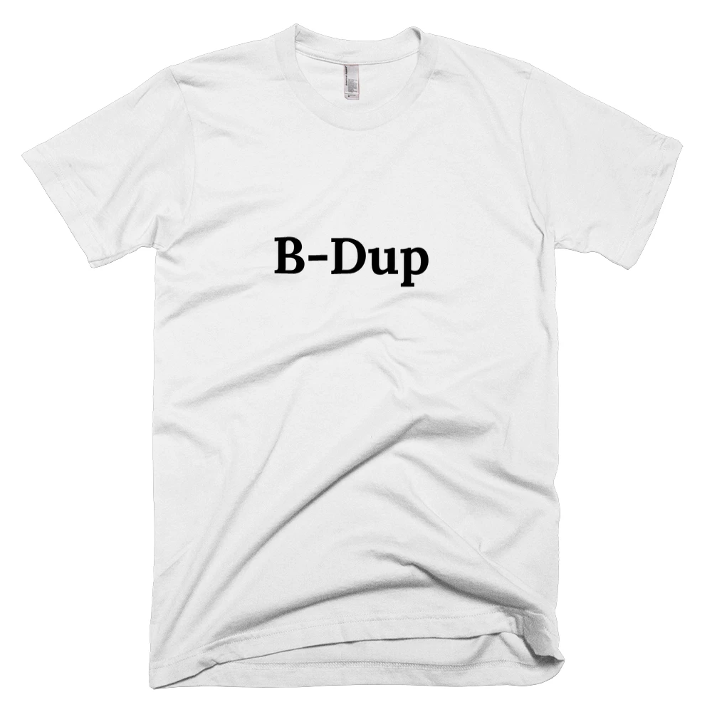 T-shirt with 'B-Dup' text on the front