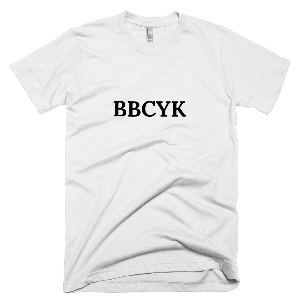 T-shirt with 'BBCYK' text on the front