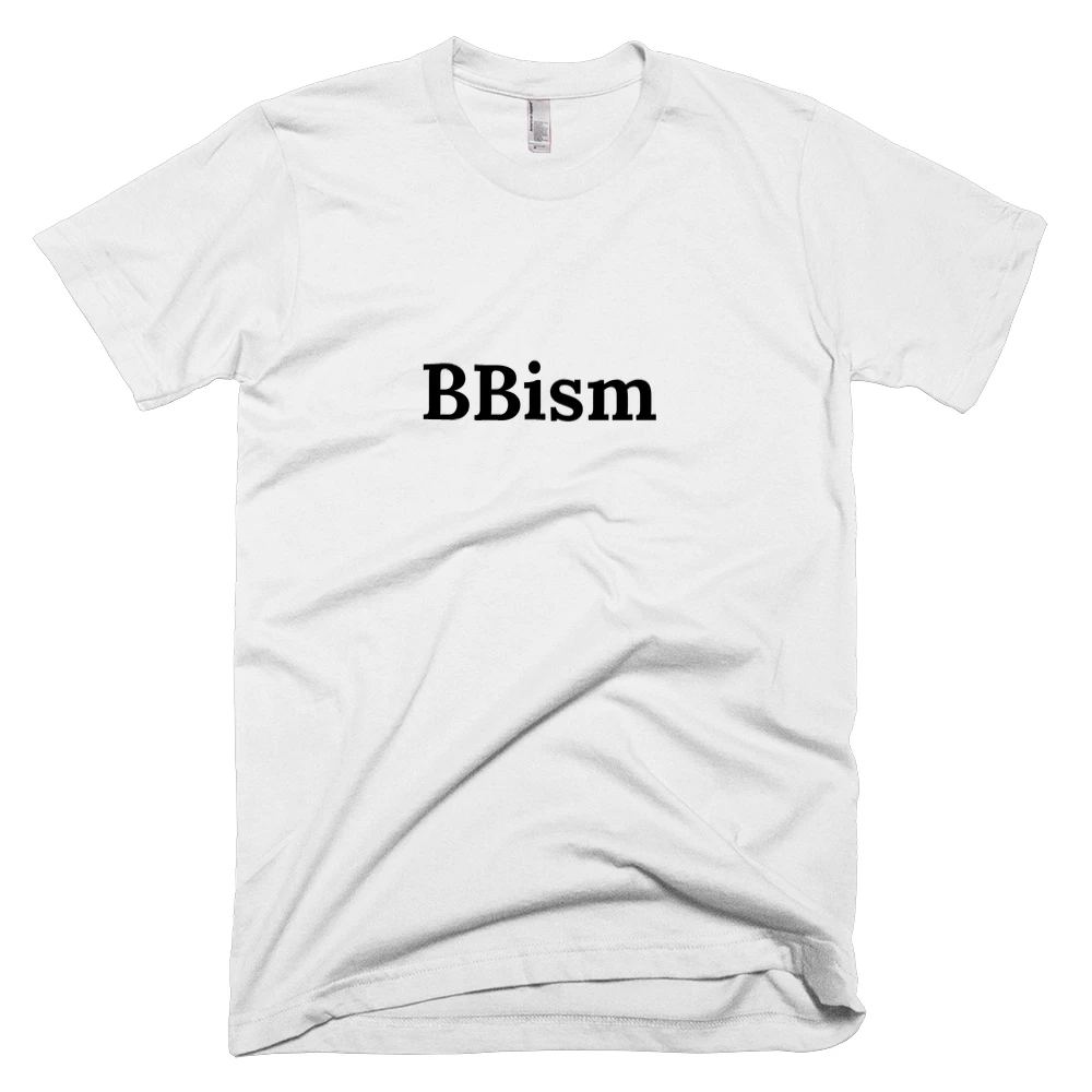 T-shirt with 'BBism' text on the front