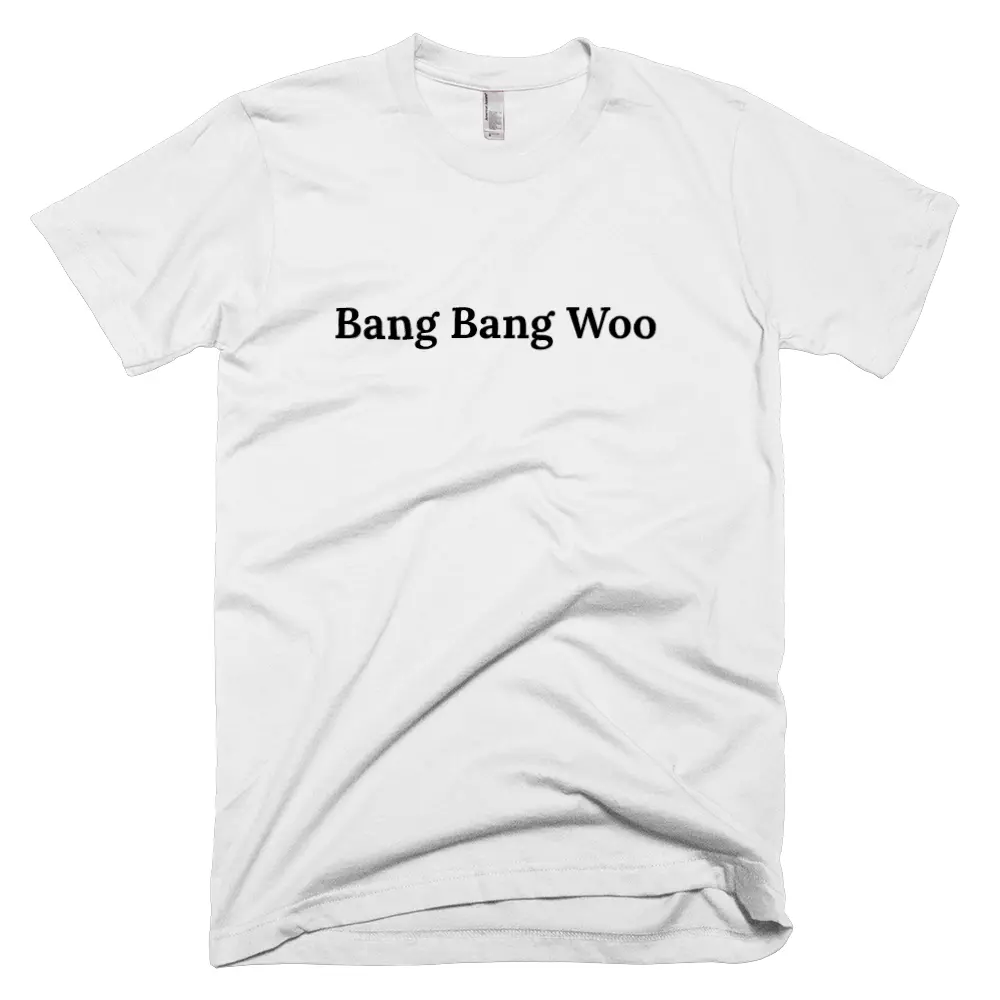 T-shirt with 'Bang Bang Woo' text on the front