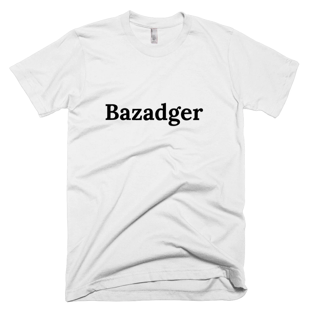 T-shirt with 'Bazadger' text on the front