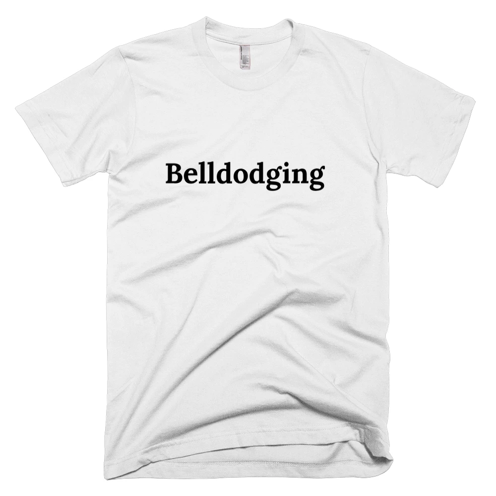 T-shirt with 'Belldodging' text on the front