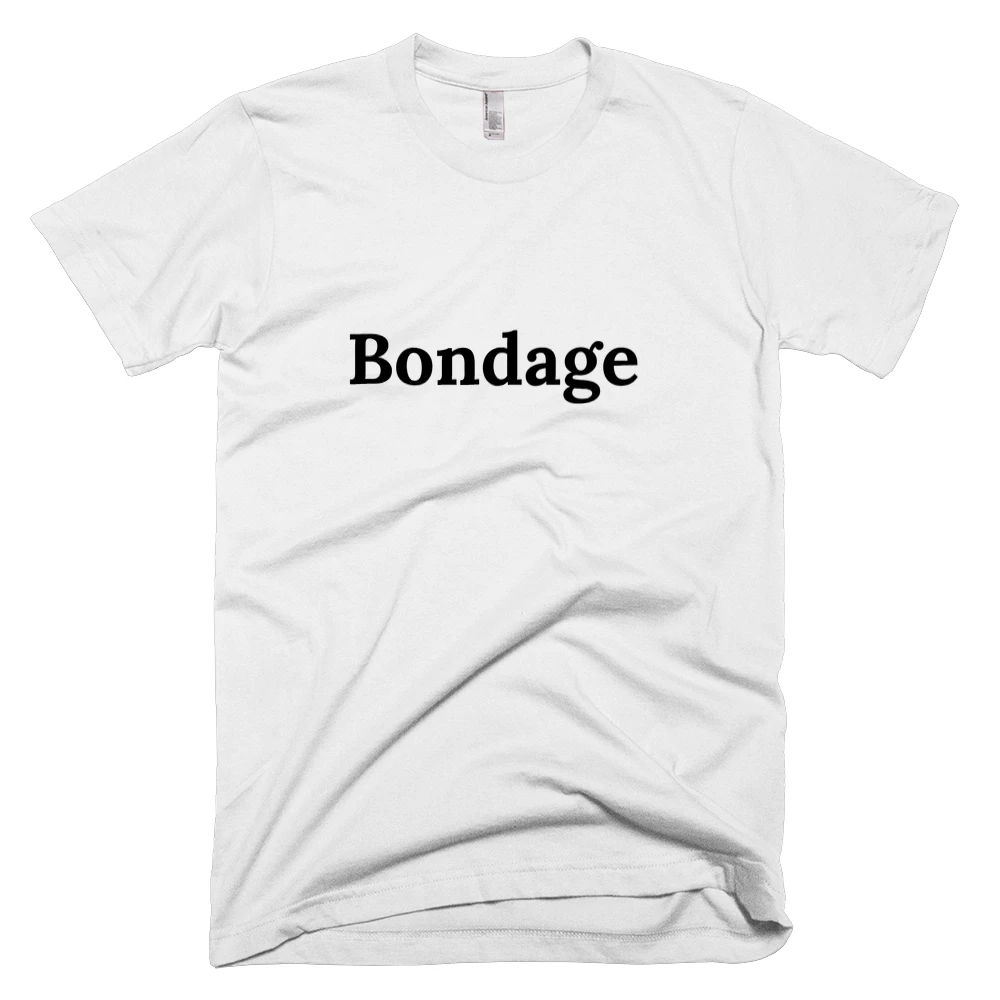 T-shirt with 'Bondage' text on the front