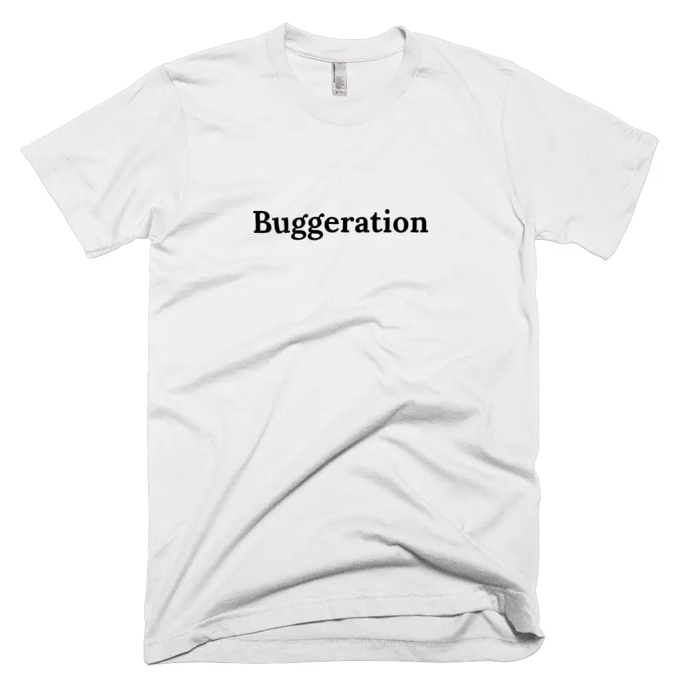 T-shirt with 'Buggeration' text on the front