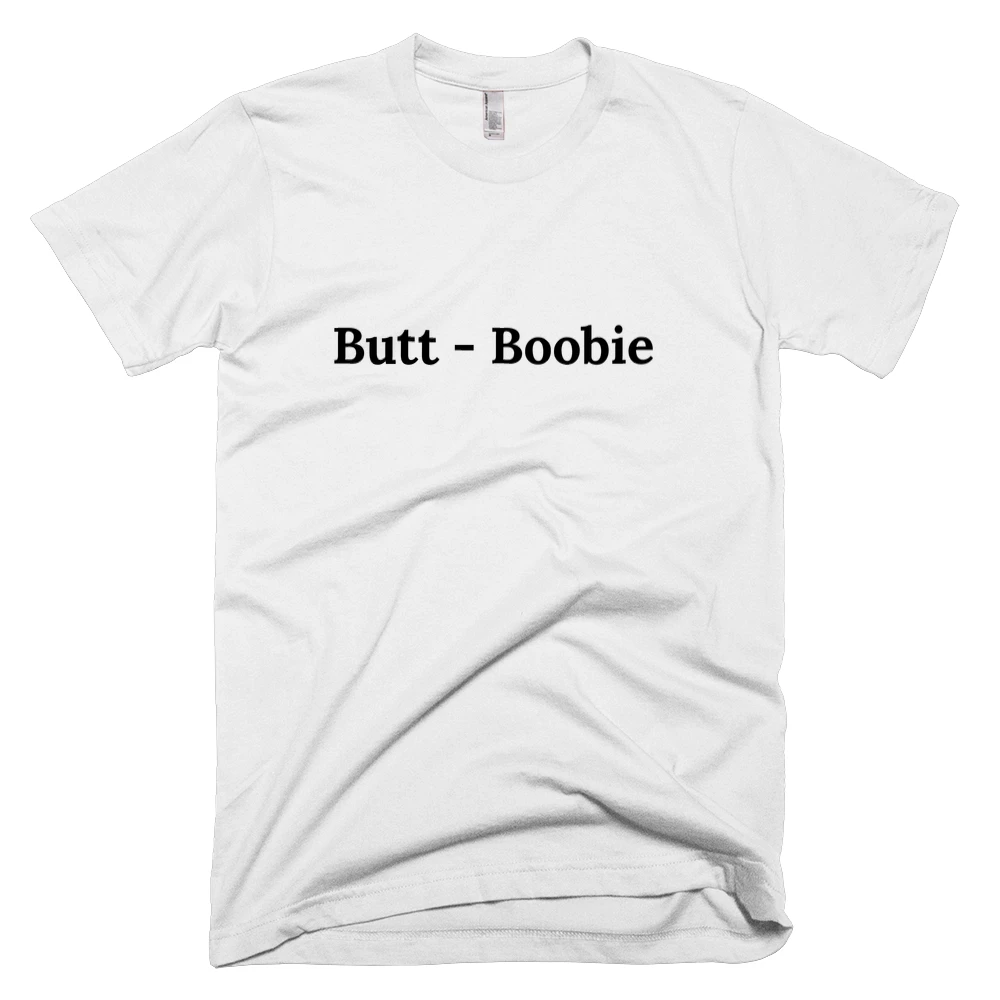 T-shirt with 'Butt - Boobie' text on the front