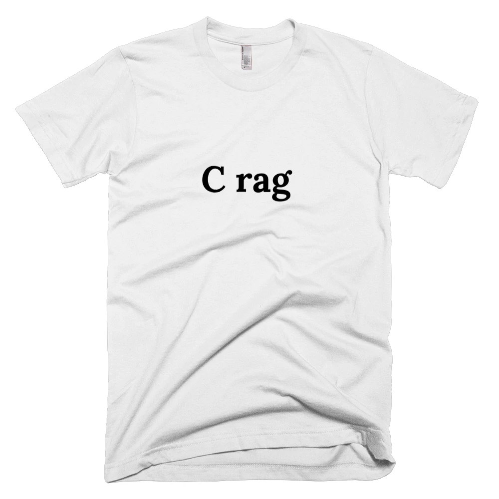 T-shirt with 'C rag' text on the front