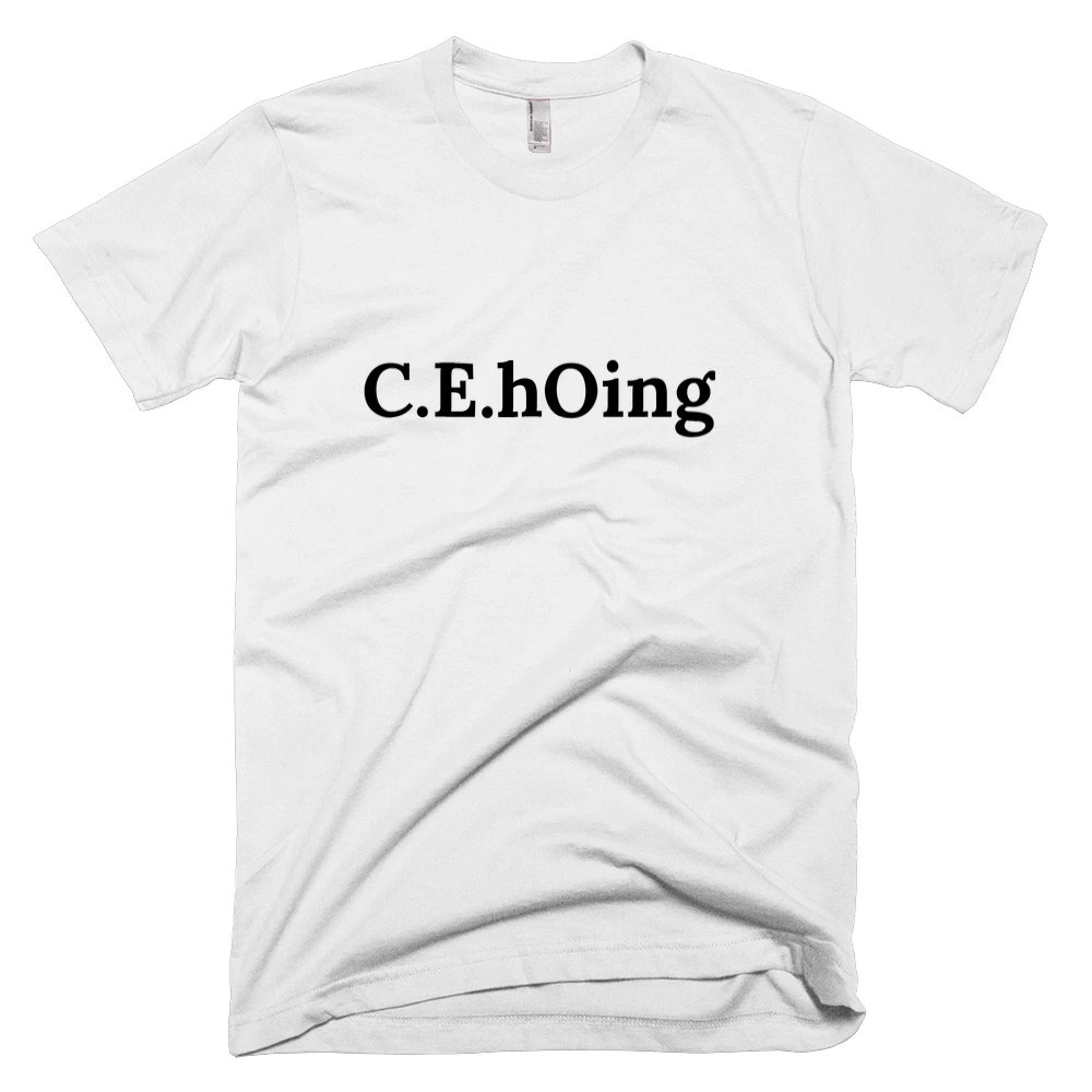 T-shirt with 'C.E.hOing' text on the front