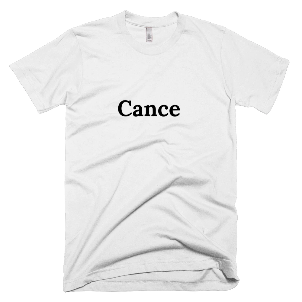 T-shirt with 'Cance' text on the front
