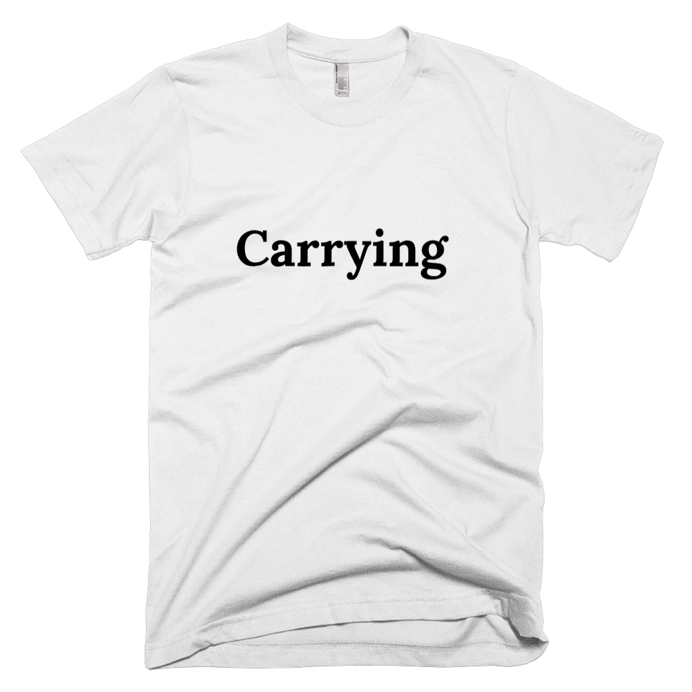 T-shirt with 'Carrying' text on the front