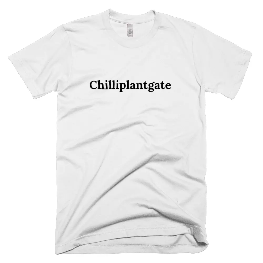 T-shirt with 'Chilliplantgate' text on the front