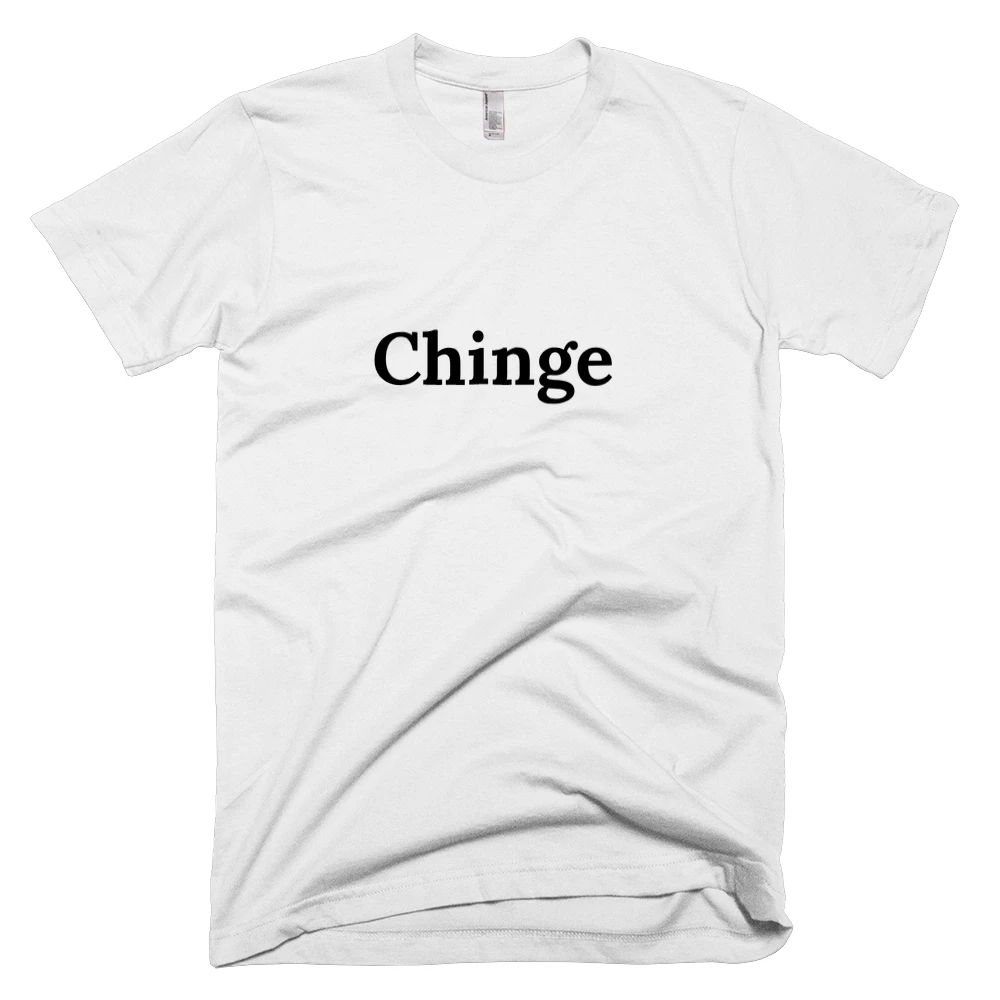 T-shirt with 'Chinge' text on the front