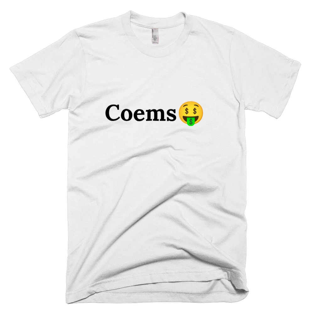 T-shirt with 'Coems🤑' text on the front