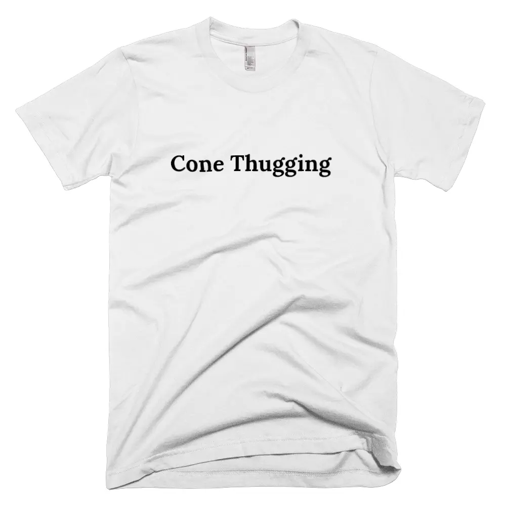T-shirt with 'Cone Thugging' text on the front