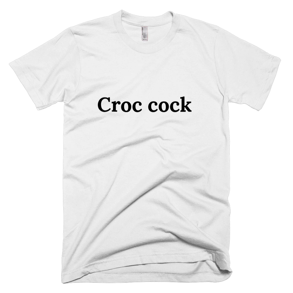 T-shirt with 'Croc cock' text on the front