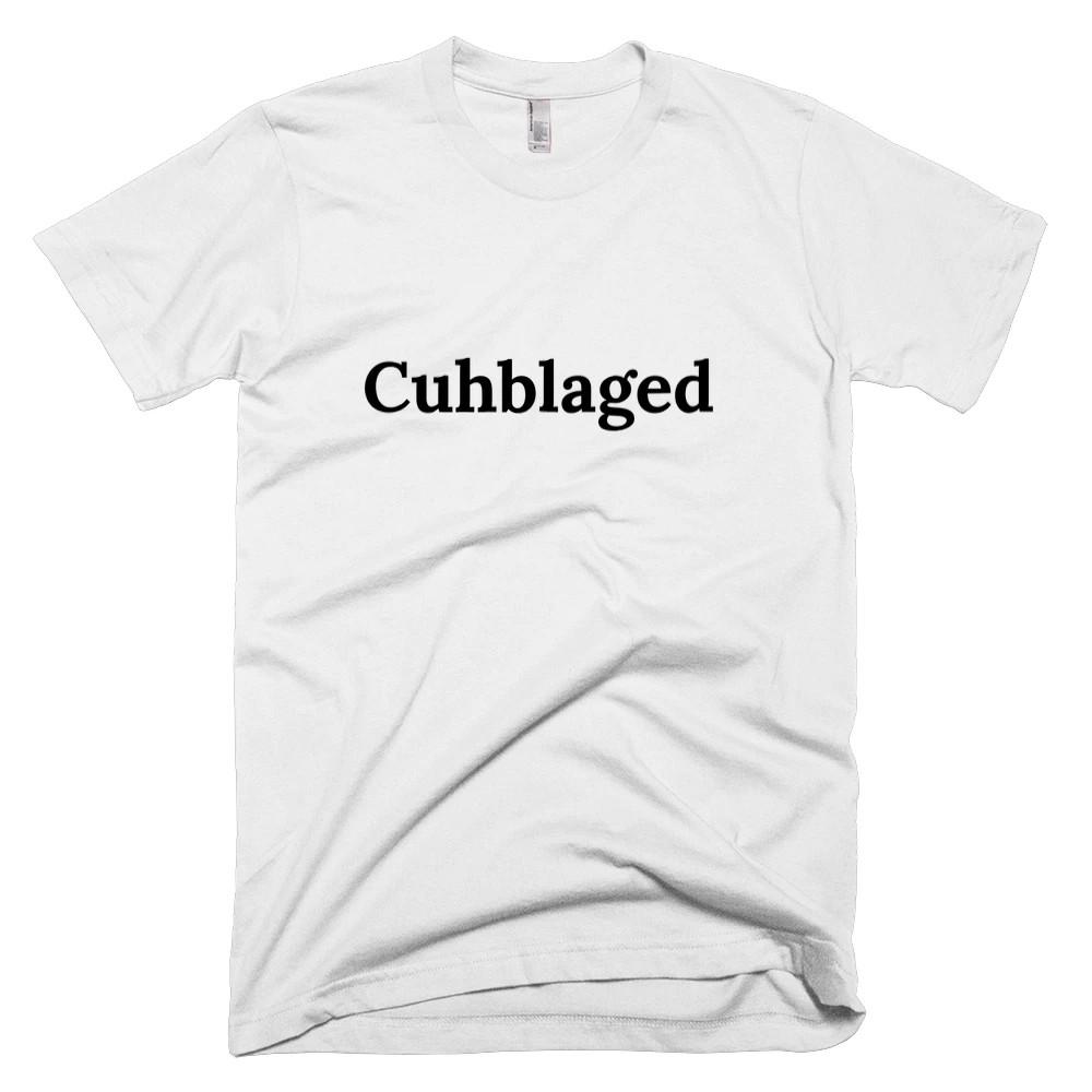 T-shirt with 'Cuhblaged' text on the front