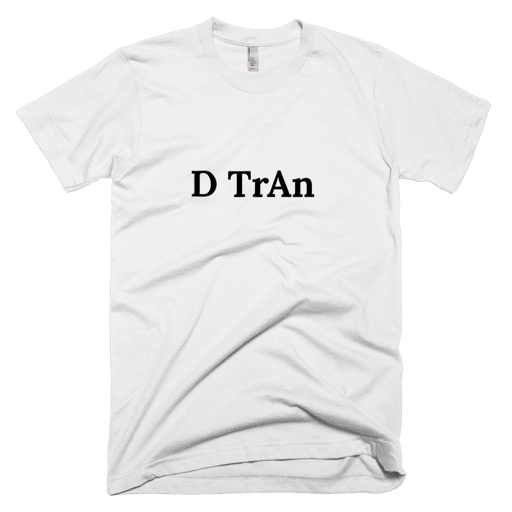 T-shirt with 'D TrAn' text on the front