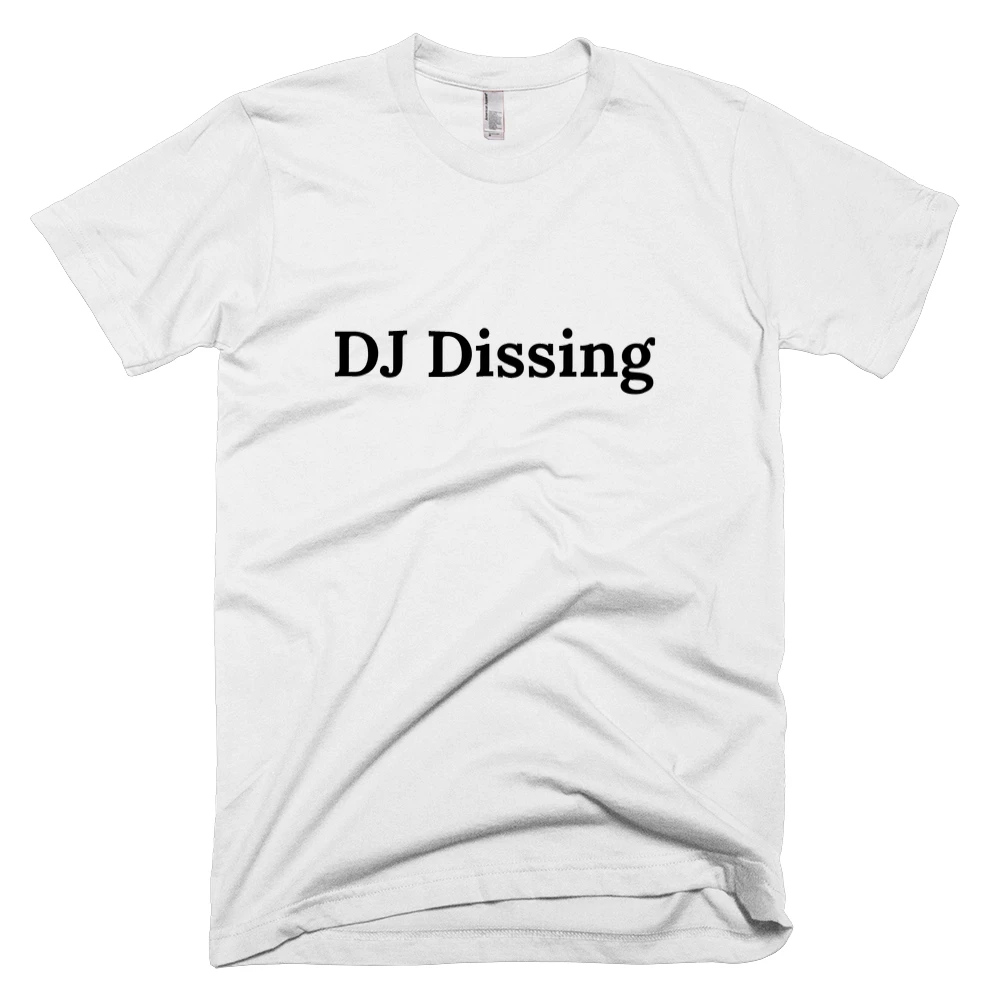 T-shirt with 'DJ Dissing' text on the front