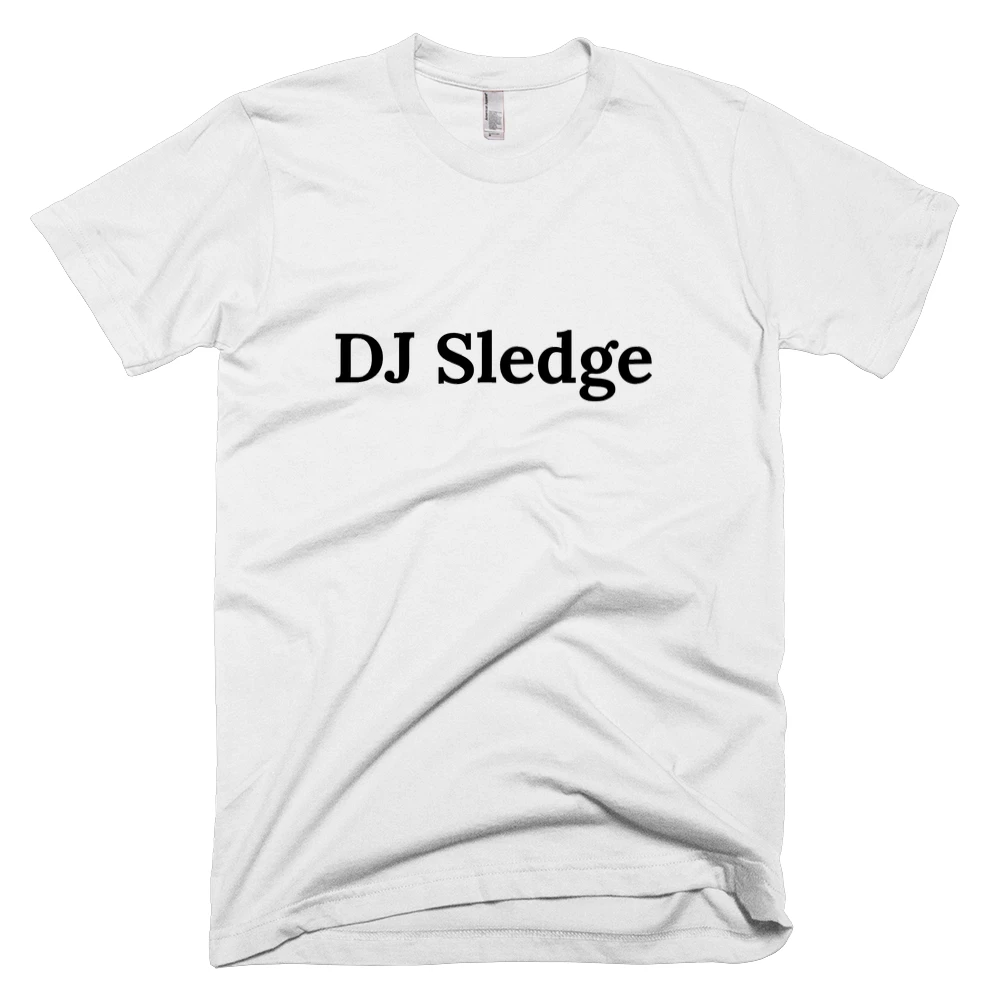 T-shirt with 'DJ Sledge' text on the front