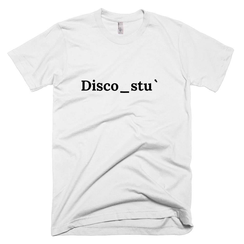 T-shirt with 'Disco_stu`' text on the front