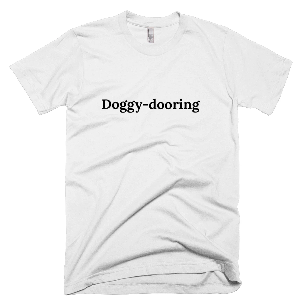 T-shirt with 'Doggy-dooring' text on the front
