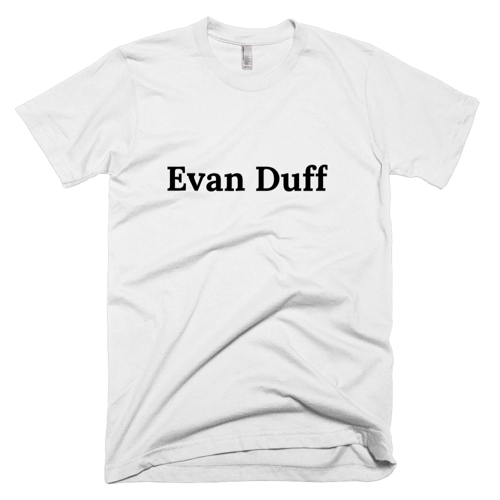 T-shirt with 'Evan Duff' text on the front