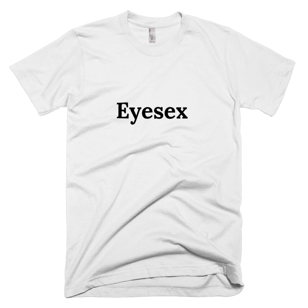 T-shirt with 'Eyesex' text on the front