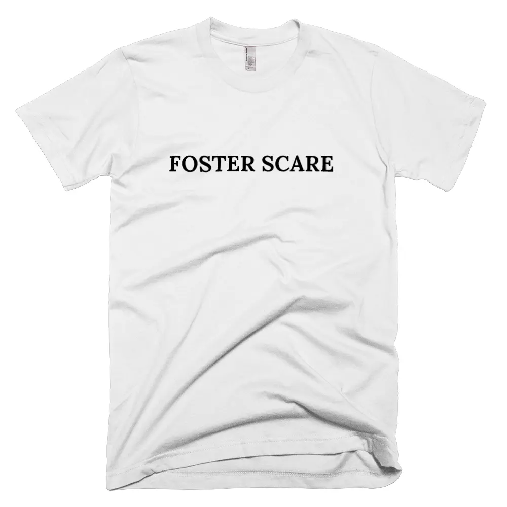 T-shirt with 'FOSTER SCARE' text on the front