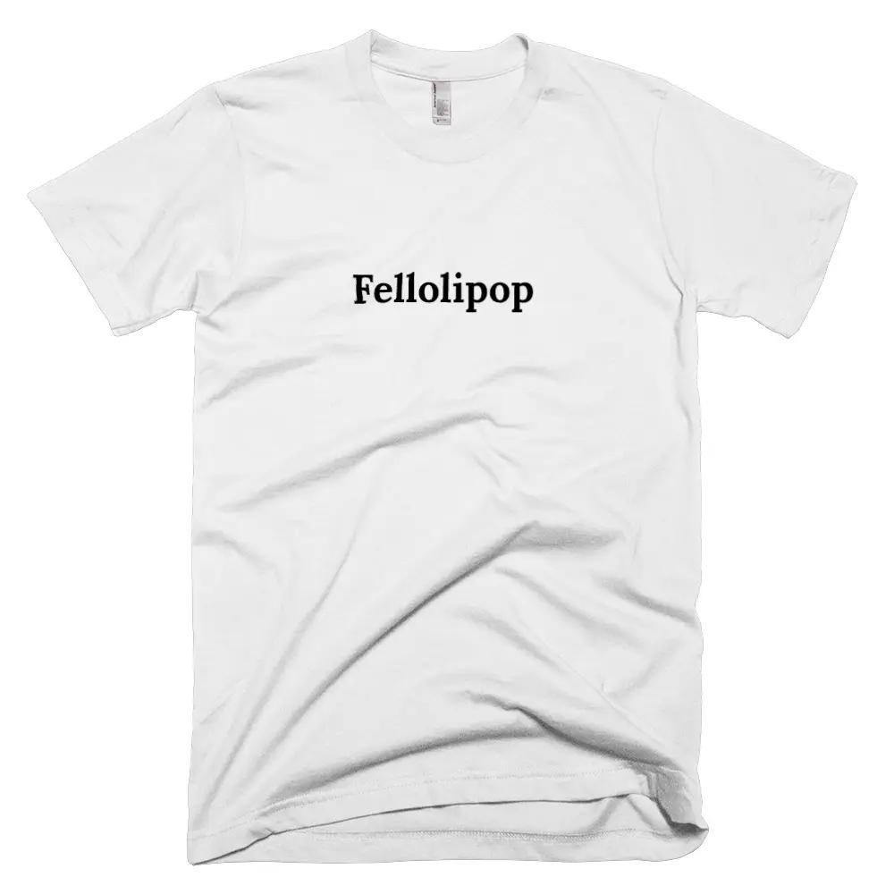T-shirt with 'Fellolipop' text on the front