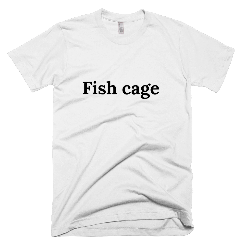 T-shirt with 'Fish cage' text on the front