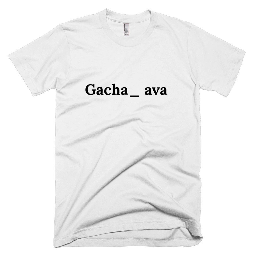 T-shirt with 'Gacha_ ava' text on the front