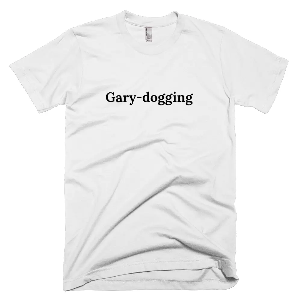 T-shirt with 'Gary-dogging' text on the front