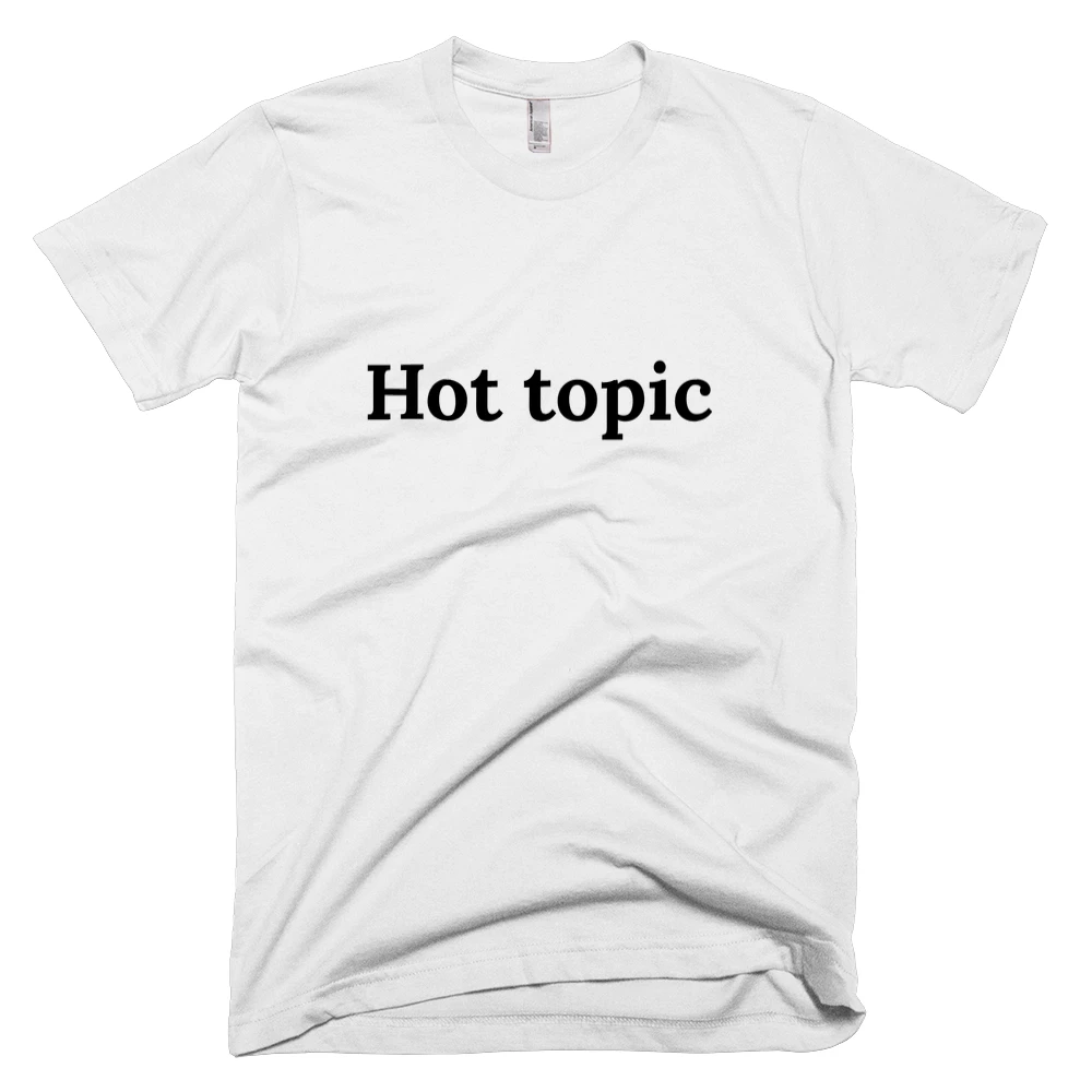 T-shirt with 'Hot topic' text on the front
