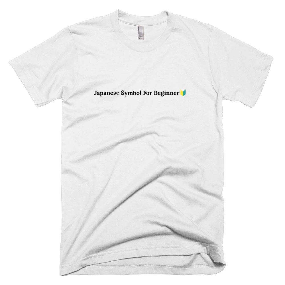 T-shirt with 'Japanese Symbol For Beginner🔰' text on the front