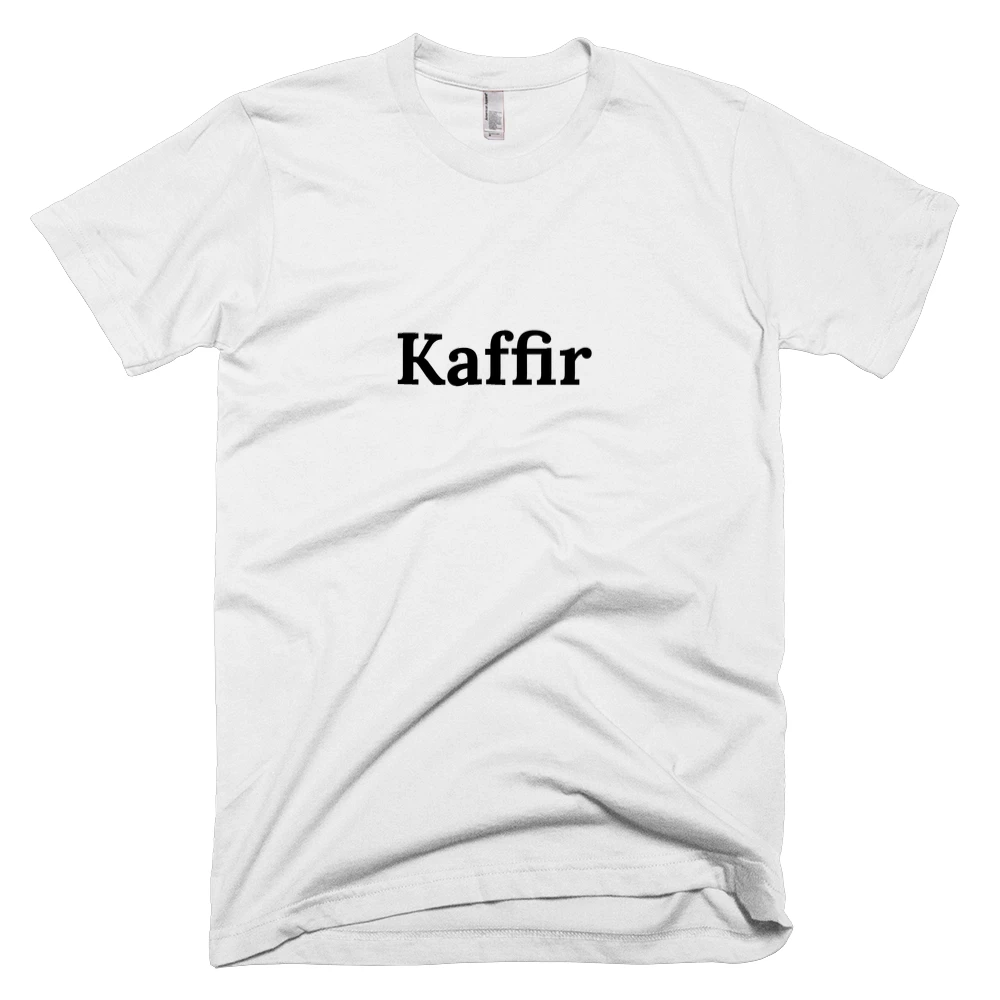 T-shirt with 'Kaffir' text on the front